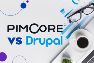 Pimcore vs. Drupal: How to choose the best CMS for your business?